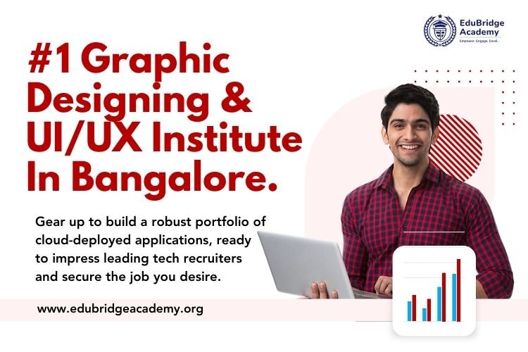 EduBridge Academy - #1 Graphic Designing & UIUX Institute In Bangalore.