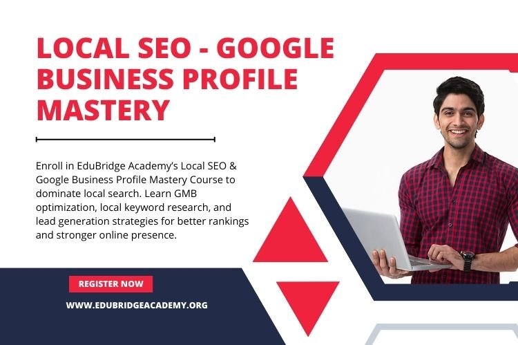 Local SEO - Google Business Profile Mastery